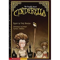 Cinderella: The Graphic Novel (Graphic Spin (Quality Paper)) by Beth Retold by: Bracken and Jeffrey Stewart Timmins