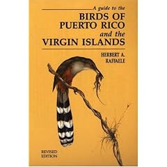 A Guide to the Birds of Puerto Rico and the Virgin Islands: Revised Edition