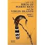 A Guide to the Birds of Puerto Rico and the Virgin Islands: Revised Edition