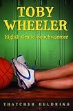  : Toby Wheeler: Eighth-Grade Benchwarmer