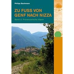 Zu Fuss von Genf nach Nizza 2: Band 2: Provenzalische Alpen