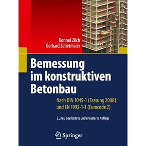 Bemessung im konstruktiven Betonbau: Nach DIN 1045-1 (Fassung 2008) und EN 1992-1-1 (Eurocode 2) (German Edition)