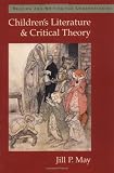 Children's Literature and Critical Theory: Reading and Writing for Understanding