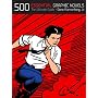 500 Essential Graphic Novels: The Ultimate Guide