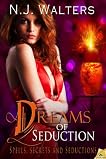 Dreams of Seduction (Spells, Secrets and Seductions, #2)
