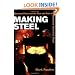 Making Steel: Sparrows Point and the Rise and Ruin of American Industrial Might