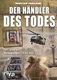 Produkt-Bild: Der H&auml;ndler des Todes: Das Leben des Waffenh&auml;ndlers Victor Bout