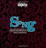 Song: The World's Best Songwriters on Creating the Music That Moves Us (American Songwriter Magazine)