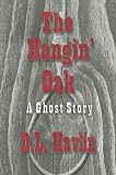 The Hangin Oak: A Ghost Story