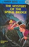 The Mystery of the Spiral Bridge (Hardy Boys, Book 45)