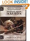 Player's Guide to Faerun (Dungeons & Dragons d20 3.5 Fantasy Roleplaying, Forgotten Realms Accessory)