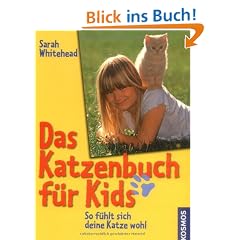 Das Katzenbuch f�r Kids: So f�hlt sich deine Katze wohl