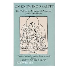 On Knowing Reality: The Tattvartha Chapter of Asanga's Bodhisattvadhumi