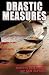 Books : Drastic Measures