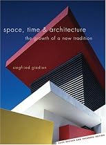 Space, Time and Architecture: The Growth of a New Tradition, Fifth Revised and Enlarged Edition (The Charles Eliot Norton Lectures)