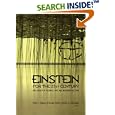 Einstein for the 21st Century: His Legacy in Science, Art, and Modern Culture