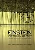 Einstein for the 21st Century: His Legacy in Science, Art, and Modern Culture