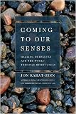 Coming to Our Senses