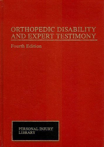 Orthopedic Disability and Expert Testimony (Personal Injury Library)