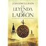 La leyenda del ladr�n (Autores Espa�oles E Iberoam&hellip de Juan G�mez-Jurado