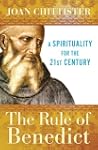 The Rule of Benedict: A Spirituality...