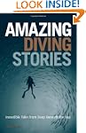 Amazing Diving Stories: Incredible Ta...