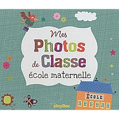 Mon album de photos de classe maternelle