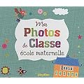 Mon album de photos de classe maternelle
