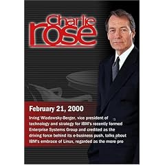 Charlie Rose with Irving Wladawsky-Berger; Michael Saylor; Jason McCabe Calacanis (February 21, 2000)