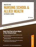 Master The Nursing School and Allied Health Entrance Exams: Expert Test Prep to Score Higher on Your Entrance Exam (Master the Nursing School and Allied Health Entrance Examinations)