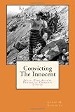 Convicting The Innocent: Sixty -Five Actual Errors of Criminal Justice