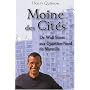 Moine des Cit�s : De Wall Street aux Quartiers-Nord de Marseille