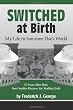 Switched At Birth: My Life in Someone Elses World