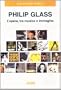Philip Glass: L'Opera, Tra Musica E Immagine