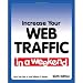 CENGAGE Increase Your Web Traffic In a Weekend, Sixth Edition - 9781435456662 CENGAGE Increase Your Web Traffic In a Weekend, Sixth Edition - 9781435456662