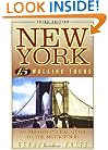 New York: 15 Walking Tours, An Architectural Guide to the Metropolis