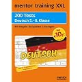 mentor training XXL 200 Tests Deutsch 5.-8. Klasse: Mit Regeln, Beispielen, L�sungen