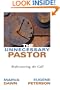 The Unnecessary Pastor: Rediscovering the Call