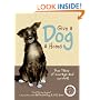 Give a Dog a Home: True Tales of Courage and Survival