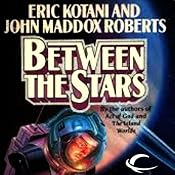 Between the Stars: Act of God, Book 3 | [Eric Kotani, John Maddox Roberts]