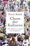 Zoom Produkt-Bild: Chaos der Kulturen: Die Debatte um Islam und Integration