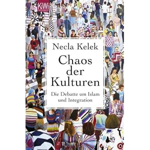 Chaos der Kulturen: Die Debatte um Islam und Integration