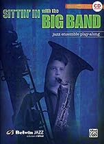 Sittin' In with the Big Band, Vol 1: Tenor Saxophone, Book & CD Sittin' In with the Big Band, Vol 1: Tenor Saxophone, Book & CD