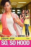 Best Buy Drama High: So, So Hood