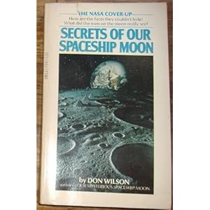 Secrets of our spaceship moon - Don Wilson