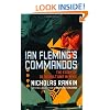 Ian Fleming's Commandos: The Story of 30 Assault Unit in WWII: The Story of No. 30 Assault Unit
