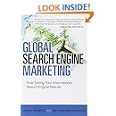 Global Search Engine Marketing: Fine-Tuning Your International Search Engine Results (Que Biz-Tech)