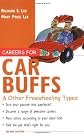 Careers for Car Buffs & Other Freewheeling Types (Careers for You Series)