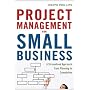 Project Management for Small Business: A Streamlin&hellip by Joseph Phillips