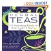 Herbal Teas: 101 Nourishing Blends for Daily Health & Vitality